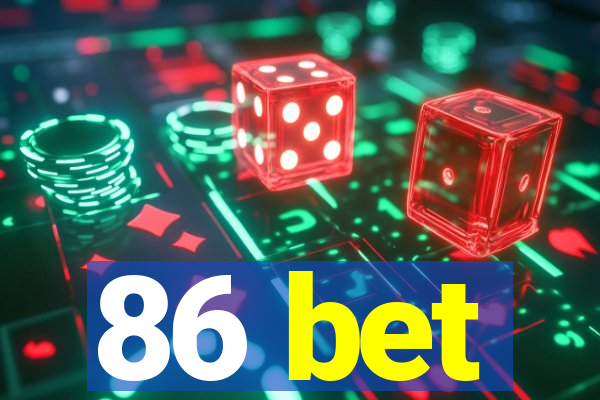 86 bet